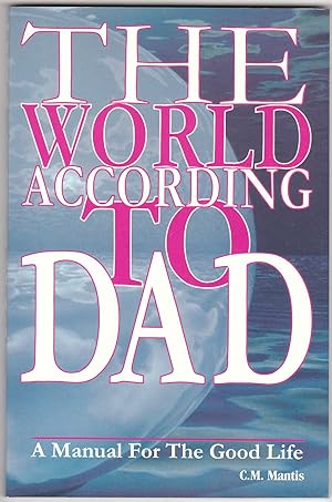 Imagen del vendedor de The World According to Dad // The Photos in this listing are of the book that is offered for sale a la venta por biblioboy