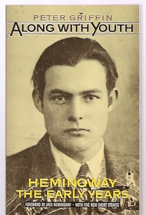 Seller image for Along with Youth Hemingway, The Early Years for sale by biblioboy
