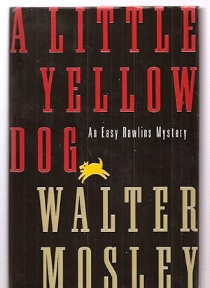 Imagen del vendedor de A Little Yellow Dog: An Easy Rawlins Mystery a la venta por biblioboy