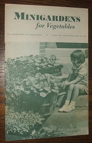 Minigardens for Vegetables Home and Garden Bulletin No. 163