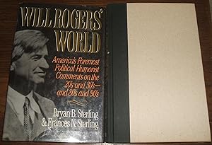 Will Rogers' World: America's Foremost Political Humorist Comments on the '20s and '30s - and '80...