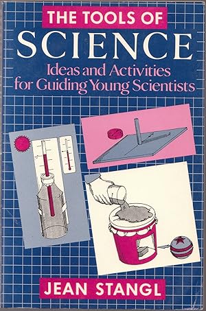 Seller image for The Tools of Science: Ideas and Activities for Guiding Young Scientists for sale by biblioboy