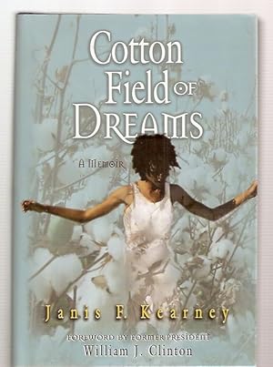 Immagine del venditore per COTTON FIELD OF DREAMS: A MEMOIR venduto da biblioboy