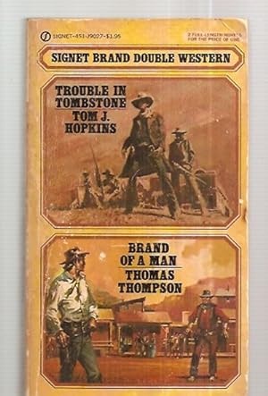 Seller image for TROUBLE IN TOMBSTONE & BRAND OF A MAN [SIGNET BRAND DOUBLE WESTERN] for sale by biblioboy