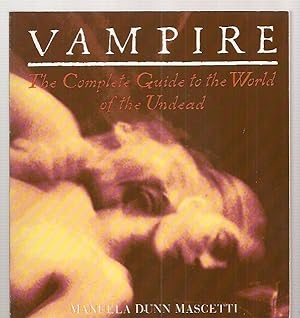 Vampire The Complete Guide to the World of the Undead