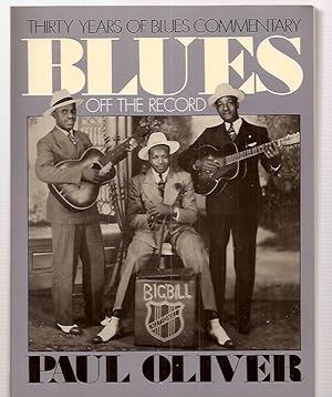 BLUES OFF THE RECORD: THIRTY YEARS OF BLUES COMMENTARY