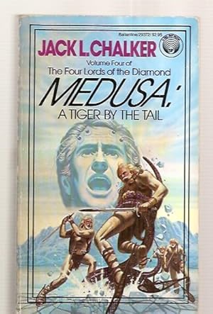 Seller image for MEDUSA: A TIGER BY THE TAIL: BOOK FOUR OF: THE FOUR LORDS OF THE DIAMOND for sale by biblioboy