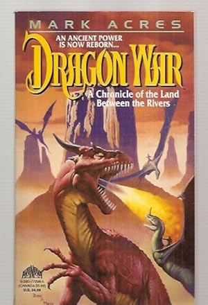 Seller image for DRAGON WAR [A CHRONICLE OF THE LAND BETWEEN THE RIVERS] for sale by biblioboy