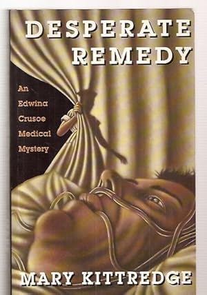 Seller image for DESPERATE REMEDY [AN EDWINA CRUSOE MEDICAL MYSTERY] [THORNDIKE LARGE PRINT GENERAL SERIES] for sale by biblioboy