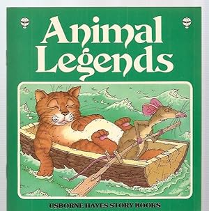 Imagen del vendedor de ANIMAL LEGENDS [USBORNE / HAYES STORY BOOKS] a la venta por biblioboy