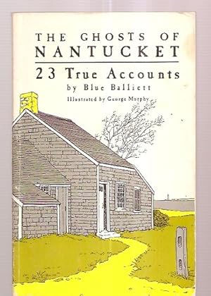 Seller image for THE GHOSTS OF NANTUCKET: 23 TRUE ACCOUNTS for sale by biblioboy