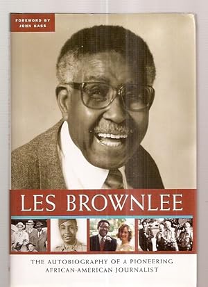 Imagen del vendedor de LES BROWNLEE: THE AUTOBIOGRAPHY OF A PIONEERING AFRICAN-AMERICAN JOURNALIST a la venta por biblioboy