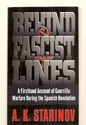 Seller image for BEHIND FASCIST LINES: A FIRSTHAND ACCOUNT OF GUERRILLA WARFARE DURING THE SPANISH REVOLUTION for sale by biblioboy