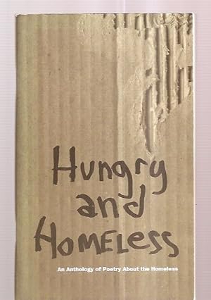 Imagen del vendedor de Hungry and Homeless An Anthology of Poetry About the Homeless a la venta por biblioboy