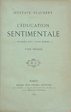 Image du vendeur pour L'Education sentimentale. Histoire d'un jeune homme. mis en vente par Librairie Camille Sourget