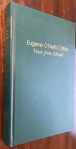 Imagen del vendedor de Eugene O'Neill's Critics: Voices From Abroad a la venta por biblioboy