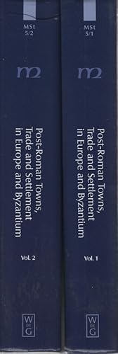 [2 vol.] Post-Roman Towns, Trade and Settlement in Europe and Byzantium. Vol. 1: The Heirs of the...