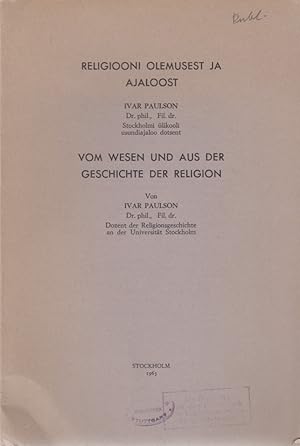 Religiooni olemusest ja ajaloost = Vom Wesen und aus der Geschichte der Religion. Papers of the E...