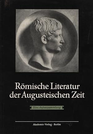 Seller image for Rmische Literatur der Augusteischen Zeit : Eine Aufsatzsammlung. Schriften der Sektion fr Altertumswissenschaft ; 22. for sale by Fundus-Online GbR Borkert Schwarz Zerfa