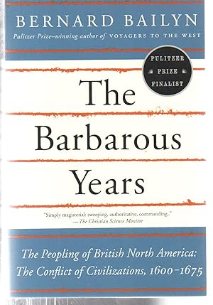 Seller image for The Barbarous Years: The Peopling of British North America--The Conflict of Civilizations, 1600-1675 for sale by EdmondDantes Bookseller