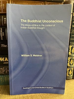 Imagen del vendedor de The Buddhist Unconscious: The Alaya-vijana in the context of Indian Buddhist Thought a la venta por Chamblin Bookmine