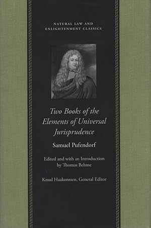 Bild des Verkufers fr Two Books of the Elements of Universal Jurisprudence (Natural Law and Enlightment Classics). Edited and with an Introductin by Thomas Behme. zum Verkauf von Fundus-Online GbR Borkert Schwarz Zerfa