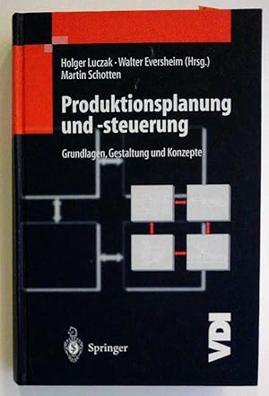 Holger Luczak / W. Eversheimer / M. Schotten: Produktionsplanung und -steuerung: Grundlagen, Gest...