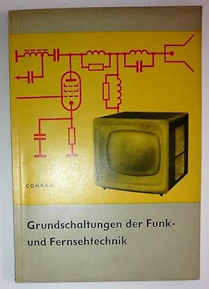 Grundschaltungen der Funk- und Fernsehtechnik.