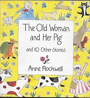 The Old Woman and Her Pig and 10 Other Stories