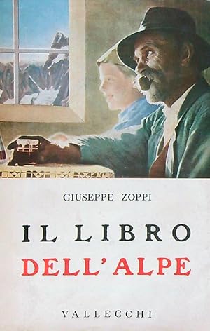 Bild des Verkufers fr Il libro dell'alpe zum Verkauf von Librodifaccia