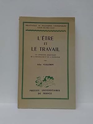 Bild des Verkufers fr L'tre et le travail zum Verkauf von JLG_livres anciens et modernes