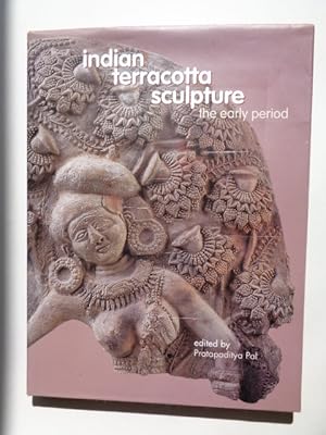 Indian Terracotta Sculpture: The Early Period