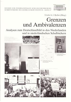 Bild des Verkufers fr Grenzen und Ambivalenzen. Analysen zum Deutschlandbild in den Niederlanden und in niederlndischen Schulbchern. zum Verkauf von Andreas Schller