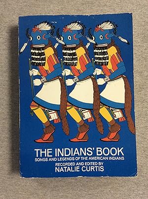 Bild des Verkufers fr The Indians' Book: Songs And Legends Of The American Indians zum Verkauf von Book Nook