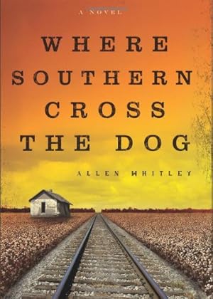 Seller image for Where Southern Cross the Dog for sale by Reliant Bookstore