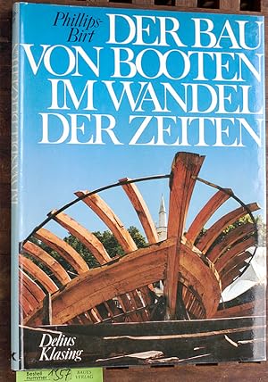 Der Bau von Booten im Wandel der Zeiten The Building of boats