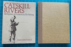 Seller image for CATSKILL RIVERS: Birthplace of American Fly Fishing for sale by NorthStar Books