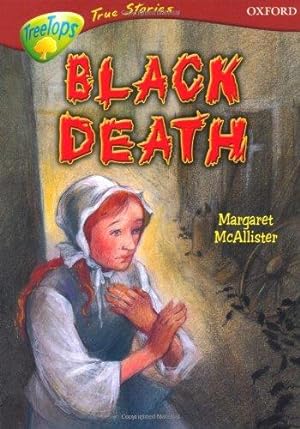 Seller image for Oxford Reading Tree: Stages 15-16: TreeTops True Stories: Black Death for sale by WeBuyBooks