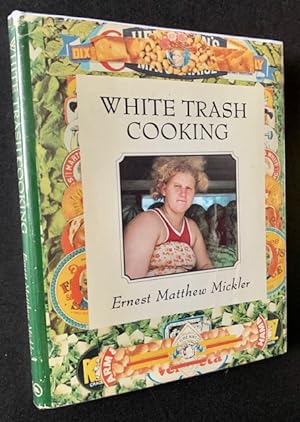 Bild des Verkufers fr White Trash Cooking (The Uncommon Hardback Edition) zum Verkauf von APPLEDORE BOOKS, ABAA