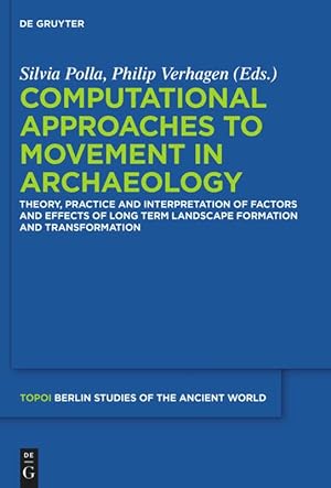 Image du vendeur pour Computational Approaches to the Study of Movement in Archaeology mis en vente par moluna