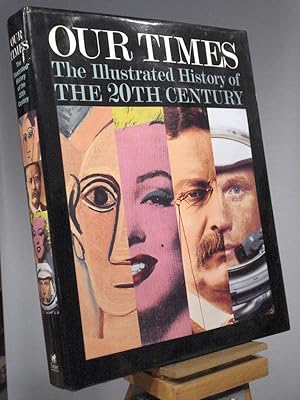 Seller image for Our Times: An Illustrated History of the 20th Century for sale by Henniker Book Farm and Gifts