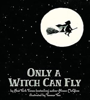Seller image for Only a Witch Can Fly for sale by Reliant Bookstore