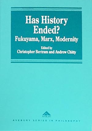 Immagine del venditore per Has History Ended?: Fukuyama, Marx, Modernity (Avebury Series in Philosophy) venduto da Redux Books