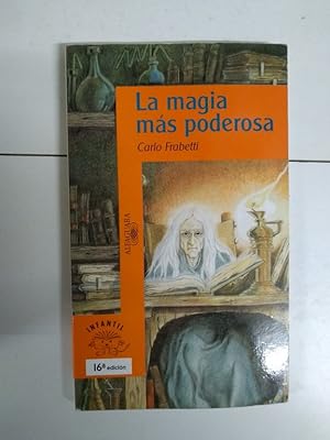 Imagen del vendedor de La magia ms poderosa a la venta por Libros Ambig