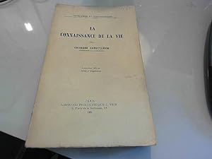 Bild des Verkufers fr La Connaissance De La Vie, 2e edition revue et augmente zum Verkauf von JLG_livres anciens et modernes