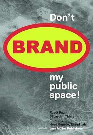 Immagine del venditore per Don t Brand My Public Space venduto da moluna