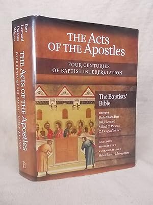 Image du vendeur pour THE ACTS OF THE APOSTLES: FOUR CENTURIES OF BAPTIST INTERPRETATION; THE BAPTISTS' BIBLE mis en vente par Gage Postal Books