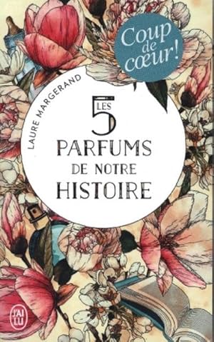 Bild des Verkufers fr Les 5 Parfums de Notre Histoire zum Verkauf von Smartbuy