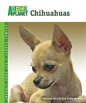 Bild des Verkufers fr Chihuahuas (Animal Planet Pet Care Library) zum Verkauf von Reliant Bookstore