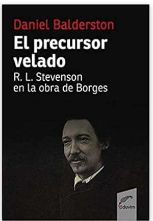 EL PRECURSOR VELADO: R. L. STEVENSON EN LA OBRA DE BORGES